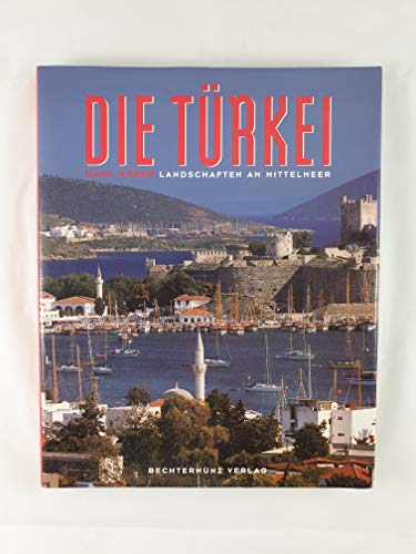 Die Türkei. Sonderausgabe. Landschaften am Mittelmeer
