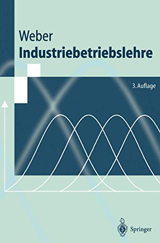 Industriebetriebslehre (Springer-Lehrbuch) von Springer