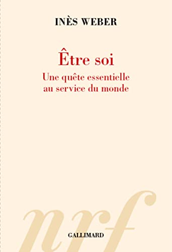 Être soi: Une quête essentielle au service du monde von GALLIMARD