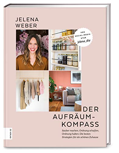 Der Aufräum-Kompass: Sauber machen, Ordnung schaffen, Ordnung halten: Die besten Strategien für ein schönes Zuhause Der Aufräum-Kompass: Sauber machen, Ordnung schaffen, Ordnung halten: Die besten Strategien für ein schönes Zuhause