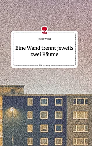 Eine Wand trennt jeweils zwei Räume. Life is a Story - story.one von story.one publishing