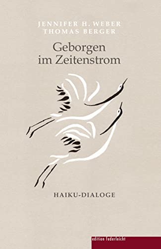 Geborgen im Zeitenstrom: Haiku-Dialoge