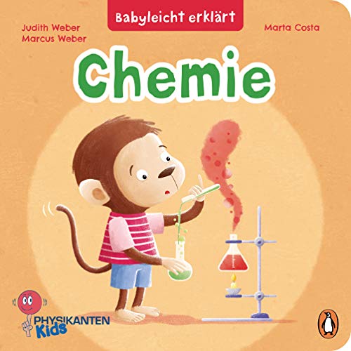 Babyleicht erklärt: Chemie: Pappbilderbuch für Kinder ab 2 Jahren (Die Babyleicht-erklärt-Reihe, Band 3) von PENGUIN VERLAG