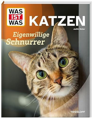 WAS IST WAS Katzen. Eigenwillige Schnurrer von WAS IST WAS