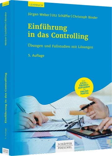 Einführung in das Controlling: Übungen und Fallstudien mit Lösungen von Schäffer-Poeschel Verlag