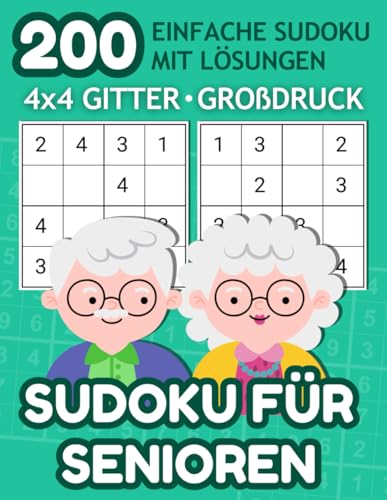 200 Einfache Sudoku für Senioren: 4x4 Gitter, Großdruck, mit Lösungen: Leichte Rätsel für Anfänger – Gehirnfitness in jedem Alter 200 Einfache Sudoku für Senioren: 4x4 Gitter, Großdruck, mit Lösungen: Leichte Rätsel für Anfänger – Gehirnfitness in jedem Alter von Independently published