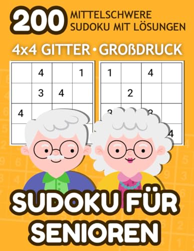 200 Mittelschwere Sudoku für Senioren: 4x4 Gitter, Großdruck, mit Lösungen: Rätselbuch für Erwachsene – Gehirnfitness in jedem Alter 200 Mittelschwere Sudoku für Senioren: 4x4 Gitter, Großdruck, mit Lösungen: Rätselbuch für Erwachsene – Gehirnfitness in jedem Alter von Independently published