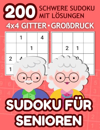 200 Schwere Sudoku für Senioren: 4x4 Gitter, Großdruck, mit Lösungen: Rätselbuch für Erwachsene – Gehirnfitness in jedem Alter 200 Schwere Sudoku für Senioren: 4x4 Gitter, Großdruck, mit Lösungen: Rätselbuch für Erwachsene – Gehirnfitness in jedem Alter von Independently published