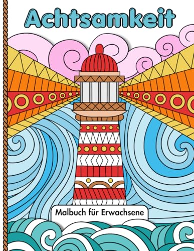 Achtsamkeit pur - ein entspannendes Malbuch für Teens und Erwachsene: Tolle Motive mit Tieren, Landschaften, Blumen, Pilzen und meditativen Mustern zum Ausmalen und Stressabbau Achtsamkeit pur - ein entspannendes Malbuch für Teens und Erwachsene: Tolle Motive mit Tieren, Landschaften, Blumen, Pilzen und meditativen Mustern zum Ausmalen und Stressabbau von Independently published