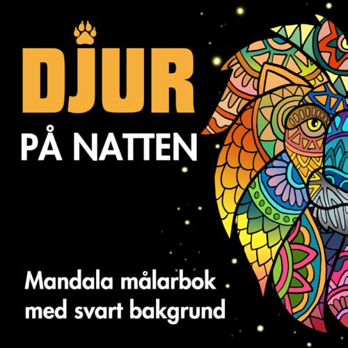 Djur på Natten - Målarbok med Svart Bakgrund: 64 Avslappnande Zenmandalas att Färglägga för Tonåringar, Vuxna och Seniorer Djur på Natten - Målarbok med Svart Bakgrund: 64 Avslappnande Zenmandalas att Färglägga för Tonåringar, Vuxna och Seniorer von Independently published