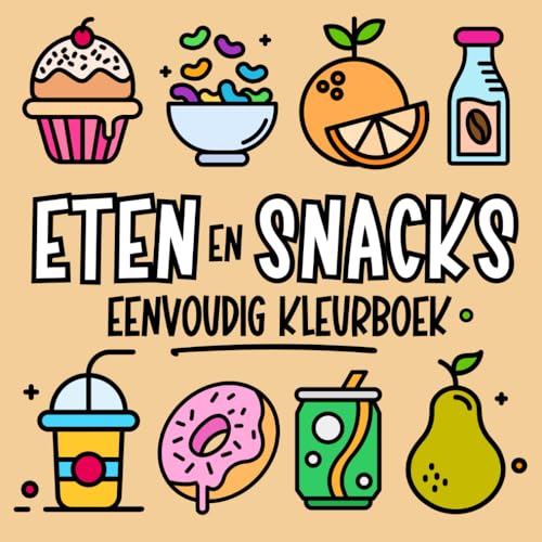 Eten en Snacks - Kleurboek voor Beginners, Kinderen, Volwassenen en Senioren: Grote en Makkelijke Illustraties om te Kleuren en te Ontspannen Eten en Snacks - Kleurboek voor Beginners, Kinderen, Volwassenen en Senioren: Grote en Makkelijke Illustraties om te Kleuren en te Ontspannen von Independently published