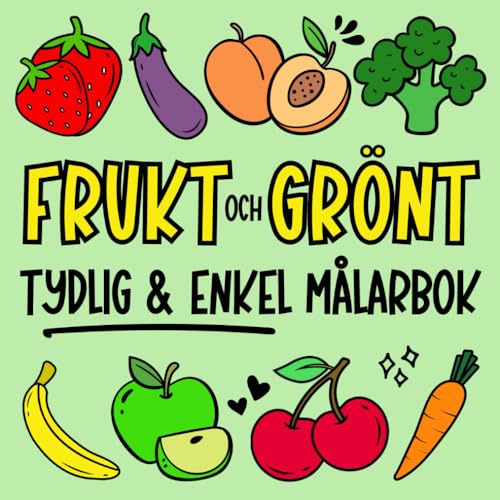 Frukt och Grönt Målarbok för Barn, Nybörjare, Vuxna och Seniorer: Stora och Enkla Illustrationer för Färgläggning och Avkoppling (Tydliga och Enkla Målarböcker) von Independently published