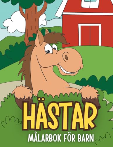 Hästar - Målarbok för Barn: Charmiga Handritade Illustrationer av Hästar och Ponnyer – Presentidé för Flickor och Pojkar i åldern 4–8 år Hästar - Målarbok för Barn: Charmiga Handritade Illustrationer av Hästar och Ponnyer – Presentidé för Flickor och Pojkar i åldern 4–8 år von Independently published