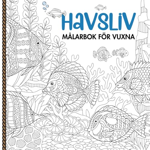 Havsliv - Målarbok för Vuxna: 33 Avkopplande Fiskar och Andra Undervattensmotiv Målarbilder Havsliv - Målarbok för Vuxna: 33 Avkopplande Fiskar och Andra Undervattensmotiv Målarbilder von Independently published