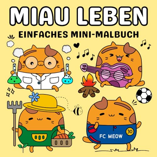 Miau Leben: Mini-Malbuch mit Einfachen Katzendesigns für Kinder und Erwachsene: Einfache, Lustige und Entspannende Seiten für Stressabbau und Kreativität Miau Leben: Mini-Malbuch mit Einfachen Katzendesigns für Kinder und Erwachsene: Einfache, Lustige und Entspannende Seiten für Stressabbau und Kreativität von Independently published