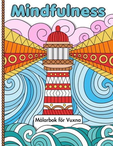 Mindfulness - Avkopplande Målarbok för Tonåringar och Vuxna: Handritade Illustrationer av Djur, Landskap, Blommor och Meditativa Mönster för Stresslindring Mindfulness - Avkopplande Målarbok för Tonåringar och Vuxna: Handritade Illustrationer av Djur, Landskap, Blommor och Meditativa Mönster för Stresslindring von Independently published