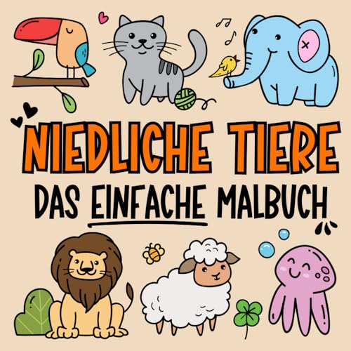 Niedliche Tiere - das einfache Malbuch für Kinder und Erwachsene: Große und tolle tierische Motive zum Ausmalen und Entspannen (Große, einfache und tolle Motive) von Independently published