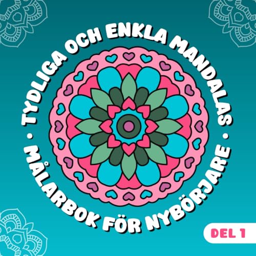 Tydliga och Enkla Mandalas - Målarbok för Nybörjare, Del 1: Lätta Mönster med Tjocka Linjer för Färgläggning för Tonåringar, Vuxna och Seniorer Tydliga och Enkla Mandalas - Målarbok för Nybörjare, Del 1: Lätta Mönster med Tjocka Linjer för Färgläggning för Tonåringar, Vuxna och Seniorer von Independently published