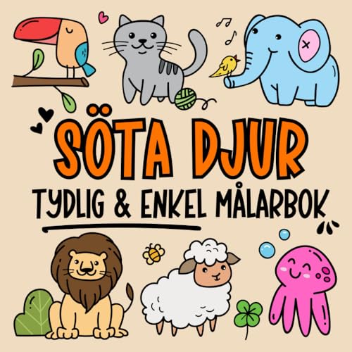 Söta Djur Tydlig & Enkel Målarbok för Barn, Tonåringar, Vuxna och Seniorer: Stora, Enkla och Roliga Illustrationer att Färglägga och Koppla Av (Tydliga och Enkla Målarböcker) von Independently published