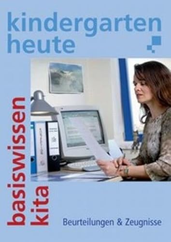 Beurteilungen & Zeugnisse (Kindergarten heute /basiswissen kita)