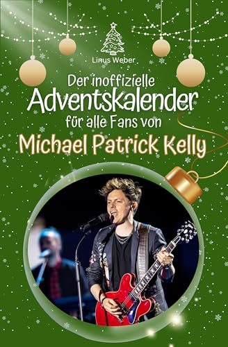 Der inoffizielle Adventskalender für alle Fans von Michael Patrick Kelly - 2024