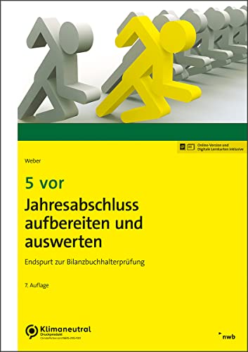 5 vor Jahresabschluss aufbereiten und auswerten: Endspurt zur Bilanzbuchhalterprüfung (NWB Bilanzbuchhalter) von NWB Verlag