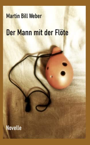 Der Mann mit der Flöte Der Mann mit der Flöte von Independently published
