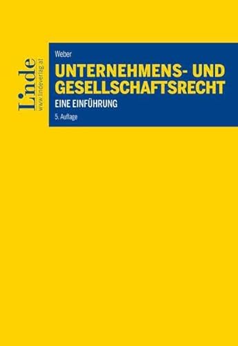 Unternehmens- und Gesellschaftsrecht: Eine Einführung von Linde Verlag Ges.m.b.H.