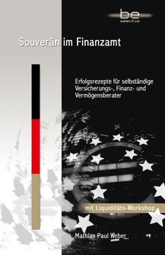 Souverän im Finanzamt - Erfolgsrezepte für Finanzdienstleister von CreateSpace Independent Publishing Platform
