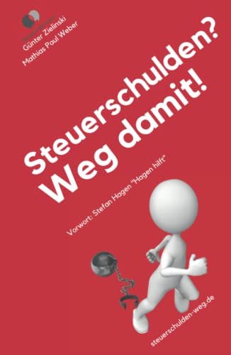 Steuerschulden? Weg damit! von Independently published