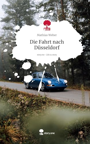 Die Fahrt nach Düsseldorf. Life is a Story - story.one von story.one publishing