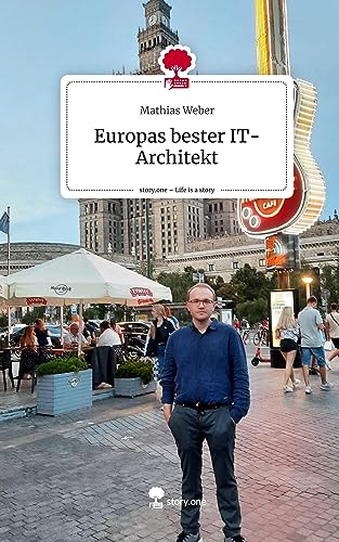 Europas bester IT-Architekt. Life is a Story - story.one