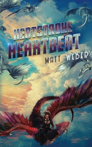 Heatstroke Heartbeat (Streets of Flame Quartet, Band 3)
