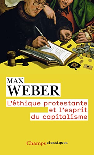 L'ethique protestante et l'esprit du capitalisme: Précédé de Remarque préliminaire au recueil d'études de sociologie de la religion, I ; et suivi de Les sectes protestantes et l'esprit du capitalisme von FLAMMARION