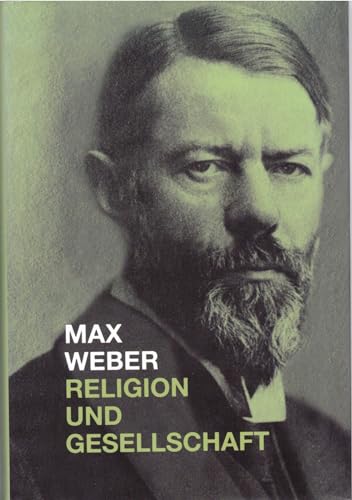 Max Weber, Religion und Gesellschaft