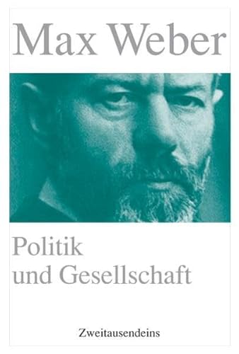 Politik und Gesellschaft: Politische Schriften und Reden Politik und Gesellschaft: Politische Schriften und Reden