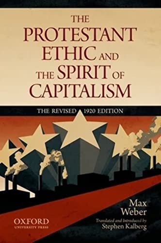 The Protestant Ethic and the Spirit of Capitalism: The Revised 1920 Edition