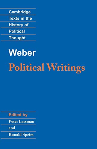 Weber: Political Writings (Cambridge Texts in the History of Political Thought)