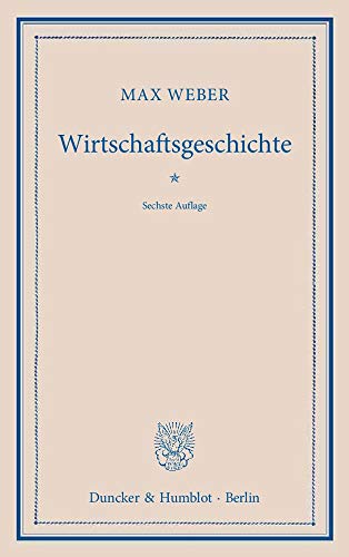 Wirtschaftsgeschichte.: Abriß der universalen Sozial- und Wirtschaftsgeschichte. Aus den nachgelassenen Vorlesungen hrsg. von S. Hellmann und M. Palyi.
