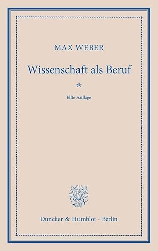 Wissenschaft als Beruf. Wissenschaft als Beruf.