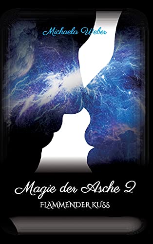 Magie der Asche 2: Flammender Kuss von tredition