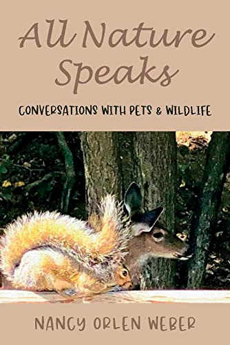 All Nature Speaks: Conversations With Pets & Wildlife von BookBaby