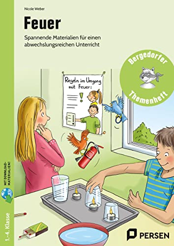 Feuer: Spannende Materialien für einen abwechslungsreichen Unterricht (1. bis 4. Klasse) (Bergedorfer Themenhefte - Grundschule)