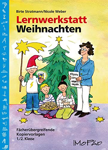 Lernwerkstatt Weihnachten - 1./2. Kl.: Fächerübergreifende Kopiervorlagen (1. und 2. Klasse) (Lernwerkstatt Sachunterricht)
