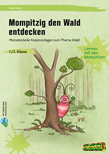 Mompitzig den Wald entdecken: Monsterstarke Kopiervorlagen zum Thema Wald (1. und 2. Klasse) von Persen Verlag i.d. AAP