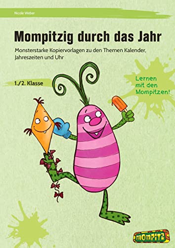 Mompitzig durch das Jahr: Monsterstarke Kopiervorlagen zu den Themen Kalender, Jahreszeiten und Uhr (1. und 2. Klasse) von Persen Verlag in der AAP Lehrerwelt GmbH