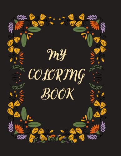My Colouring Book (Adult Floral) von Independently published