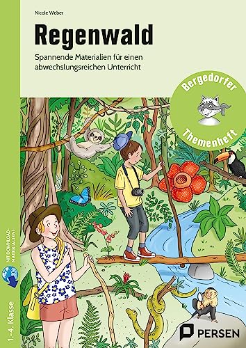 Regenwald: Spannende Materialien für einen abwechslungsreichen Unterricht (1. bis 4. Klasse) von Persen Verlag i.d. AAP