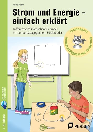 Strom und Energie - einfach erklärt: Differenzierte Materialien für Kinder mit sonderpädagogischem Förderbedarf (1. bis 4. Klasse)