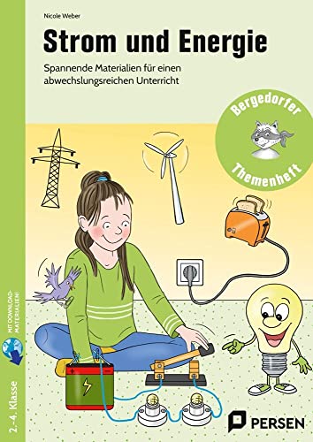 Strom und Energie: Spannende Materialien für einen abwechslungsreiche n Unterricht (2. bis 4. Klasse) (Bergedorfer Themenhefte - Grundschule) von Persen Verlag in der AAP Lehrerwelt GmbH